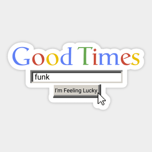 Good Times Funk Sticker